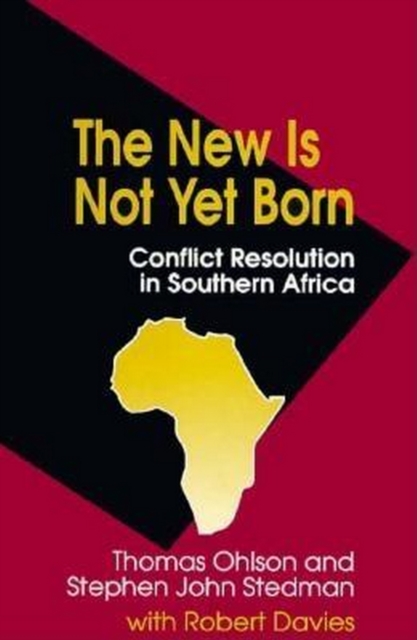 New Is Not Yet Born : Conflict Resolution in Southern Africa, EPUB eBook