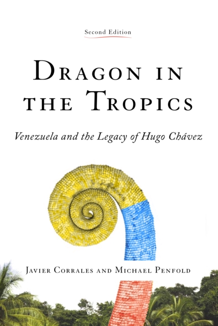 Dragon in the Tropics : Venezuela and the Legacy of Hugo Chavez, EPUB eBook