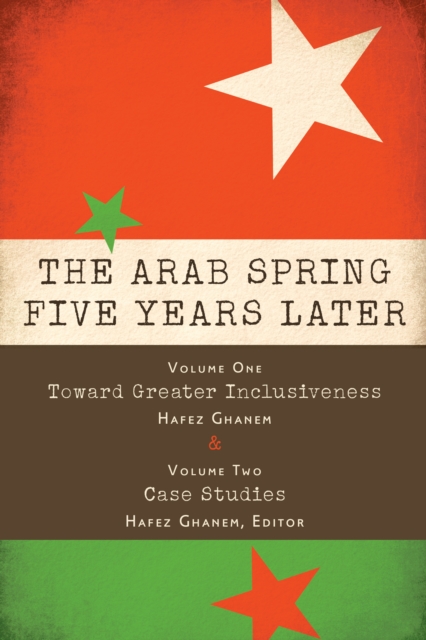 The Arab Spring Five Years Later: Vol. 1 & Vol. 2, PDF eBook