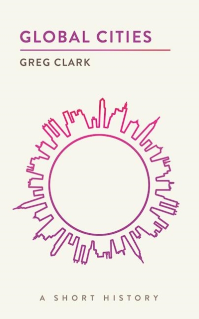 Global Cities : A Short History, Paperback / softback Book