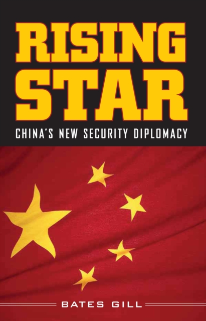 Rising Star : China's New Security Diplomacy, PDF eBook