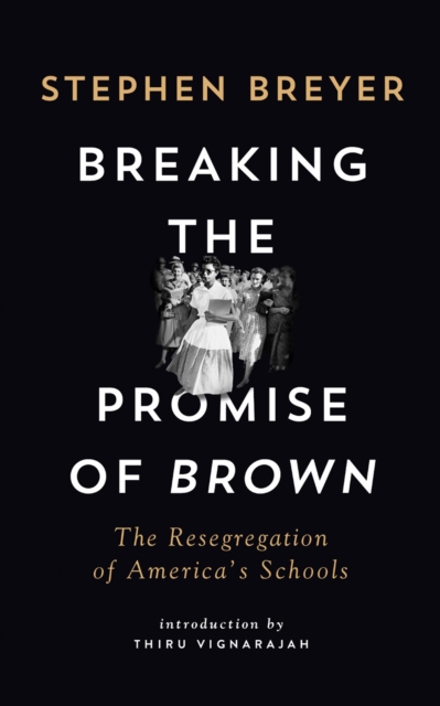 Breaking the Promise of Brown : The Resegregation of America's Schools, EPUB eBook