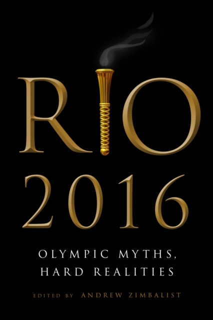 Rio 2016 : Olympic Myths, Hard Realities, EPUB eBook