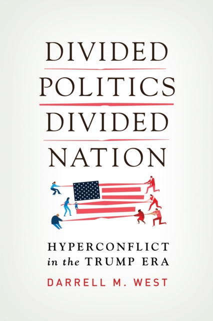 Divided Politics, Divided Nation : Hyperconflict in the Trump Era, EPUB eBook