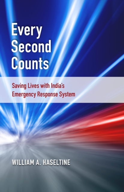 Every Second Counts : Saving Lives with India's Emergency Response System, EPUB eBook