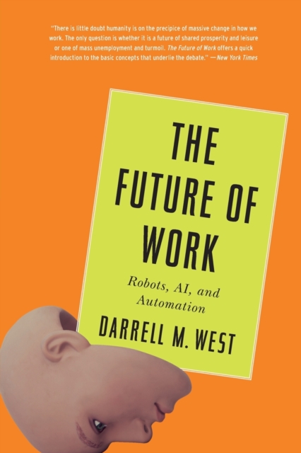 The Future of Work : Robots, AI, and Automation, Paperback / softback Book