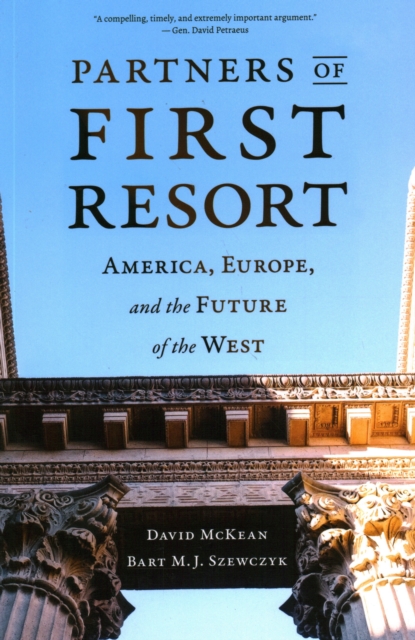 Partners of First Resort : America, Europe, and the Future of the West, Paperback / softback Book