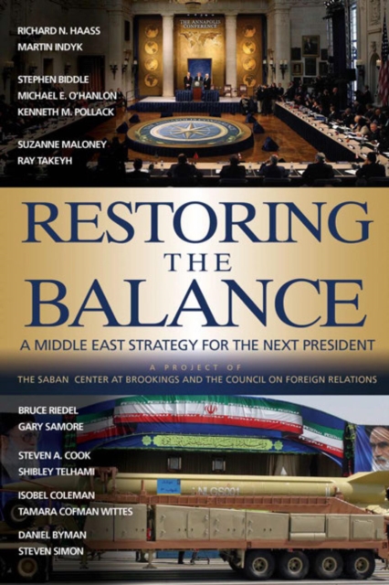 Restoring the Balance : A Middle East Strategy for the Next President, Paperback / softback Book