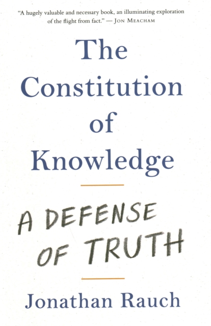 The Constitution of Knowledge : A Defense of Truth, Hardback Book