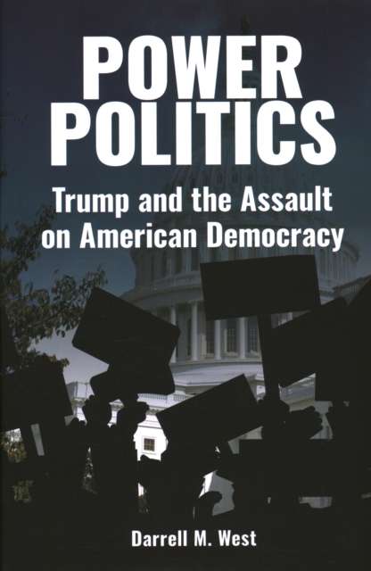 Power Politics : Trump and the Assault on American Democracy, Hardback Book
