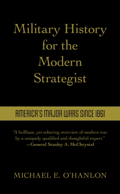 Military History for the Modern Strategist : America's Major Wars Since 1861, EPUB eBook
