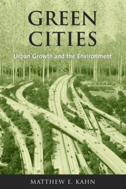 Green Cities : Urban Growth and the Environment, Hardback Book