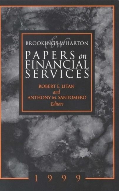 Brookings-Wharton Papers on Financial Services: 1999, Paperback / softback Book