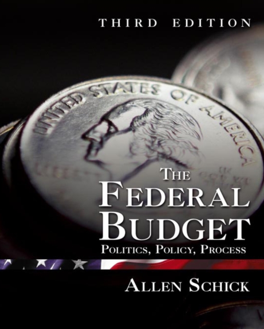 Federal Budget : Politics, Policy, Process, PDF eBook