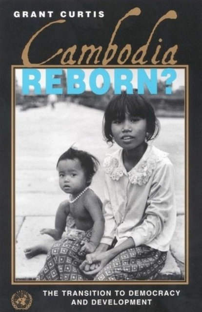 Cambodia Reborn? : The Transition to Democracy and Development, EPUB eBook