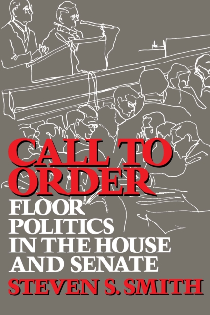 Call to Order : Floor Politics in the House and Senate, EPUB eBook