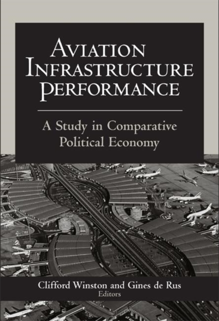 Aviation Infrastructure Performance : A Study in Comparative Political Economy, PDF eBook