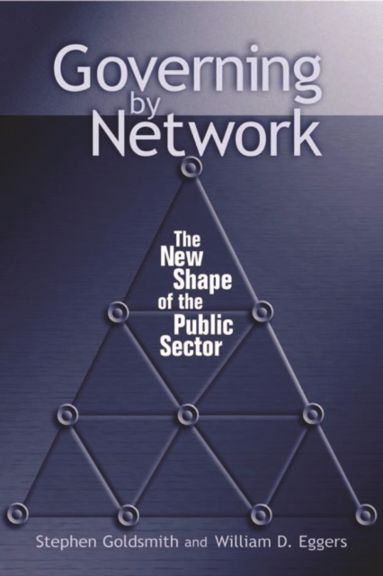 Governing by Network : The New Shape of the Public Sector, EPUB eBook