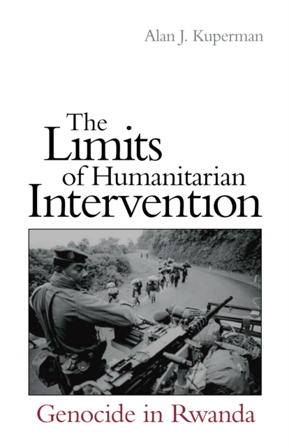 The Limits of Humanitarian Intervention : Genocide in Rwanda, EPUB eBook