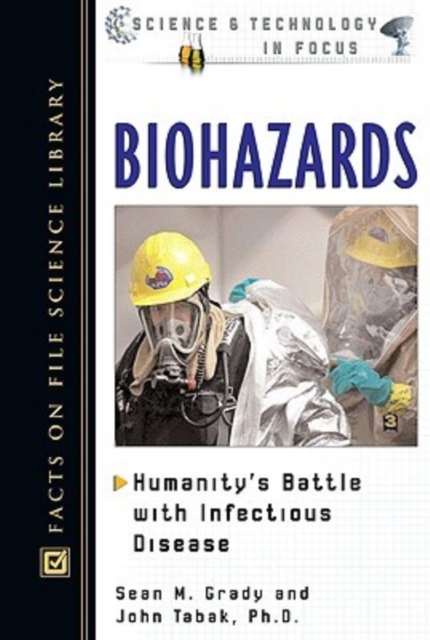 Biohazards : Humanity's Battle with Infectious Disease, Hardback Book