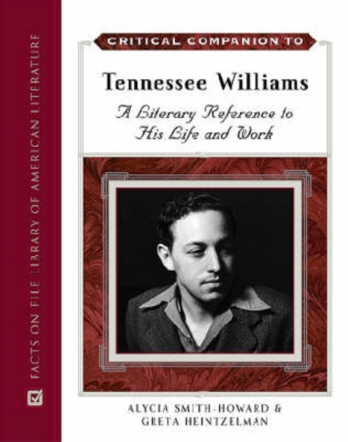 Critical Companion to Tennessee Williams : A Literary Reference to His Life and Work, Hardback Book