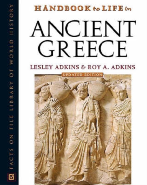 Handbook to Life in Ancient Greece, Hardback Book