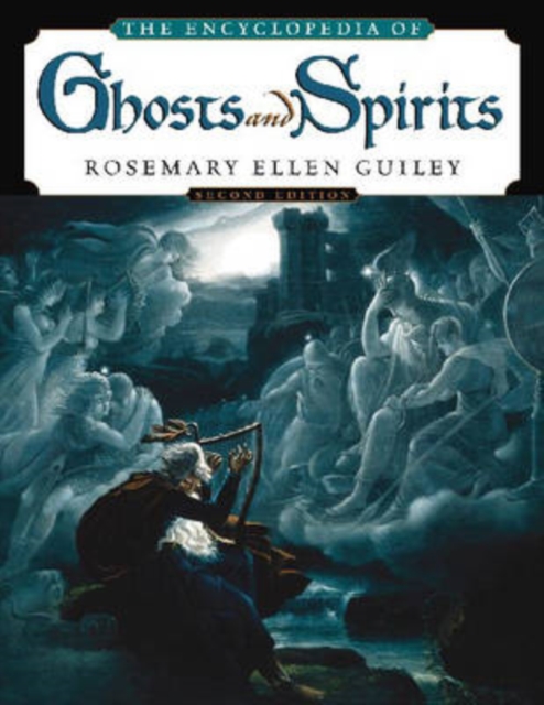 The Encyclopedia of Ghosts and Spirits, Paperback / softback Book