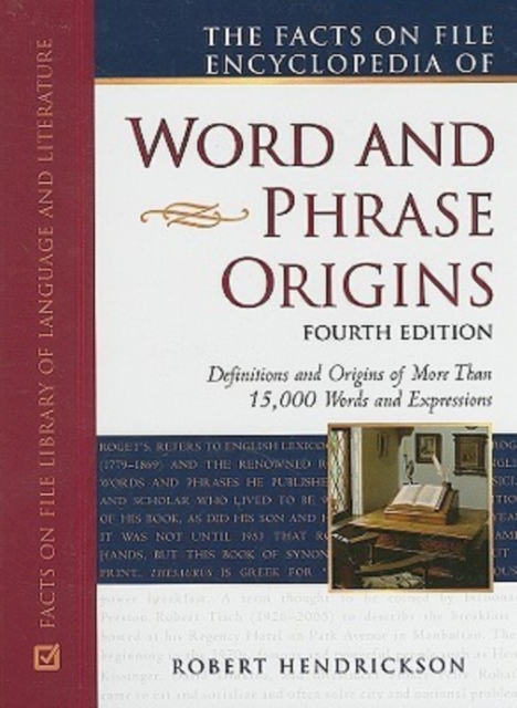 The Facts on File Encyclopedia of Word and Phrase Origins, Hardback Book