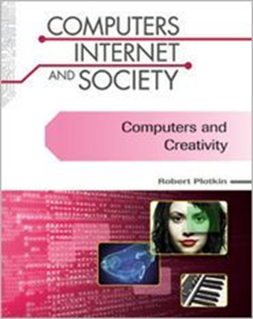 Computers and Creativity (Computers, Internet, and Society), Hardback Book