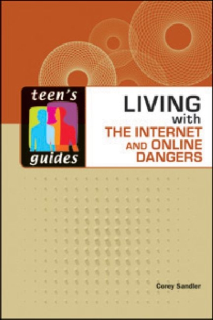 Living with the Internet and Online Dangers, Hardback Book