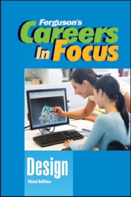 CAREERS IN FOCUS: DESIGN, 3RD EDITION, Hardback Book
