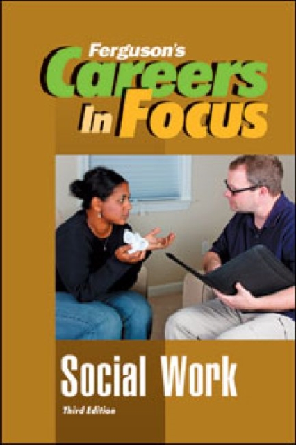 CAREERS IN FOCUS: SOCIAL WORK, 3RD EDITION, Hardback Book
