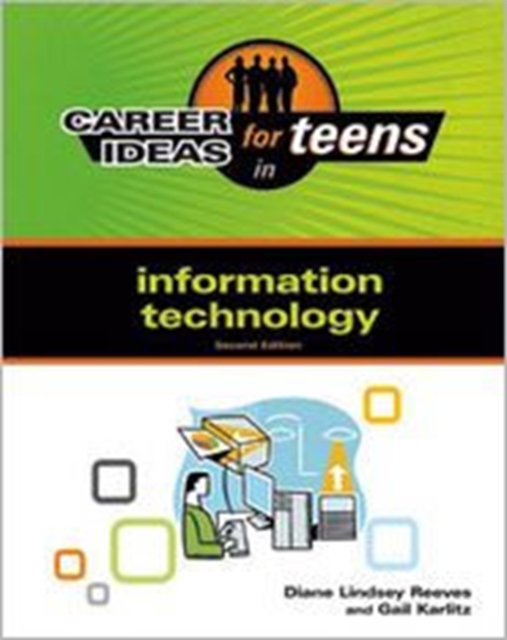 Career Ideas for Teens in Information Technology (Career Ideas for Teens (Ferguson)), Hardback Book