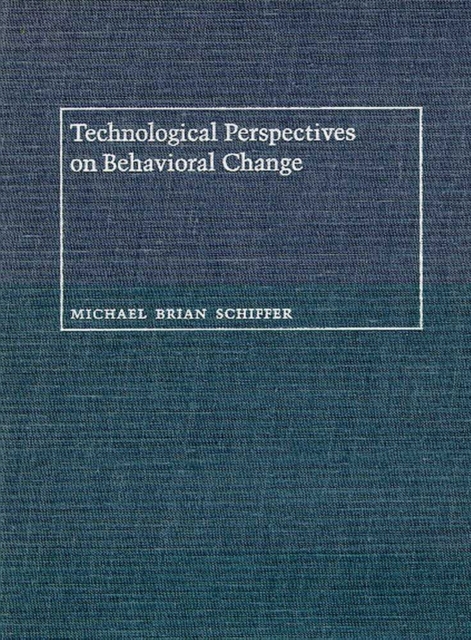 Technological Perspectives on Behavioral Change, Hardback Book