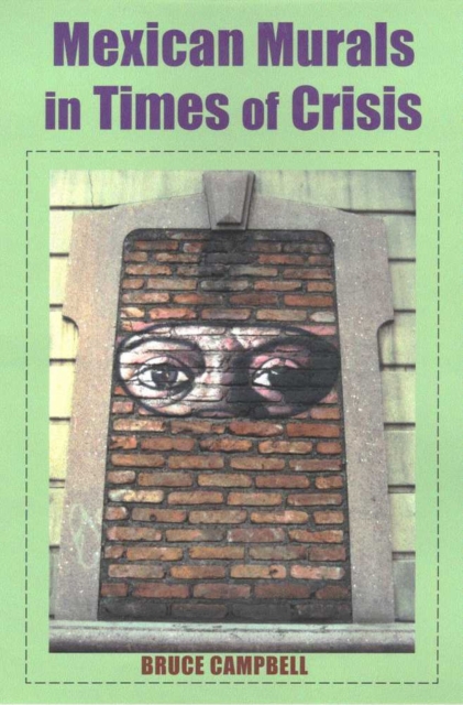 MEXICAN MURALS IN TIMES OF CRISIS, Hardback Book