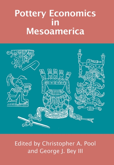 Pottery Economics in Mesoamerica, Hardback Book