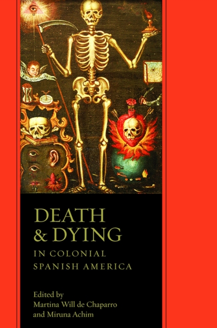 Death and Dying in Colonial Spanish America, Hardback Book