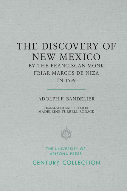 The Discovery of New Mexico by the Franciscan Monk Friar Marcos de Niza in 1539, Paperback / softback Book