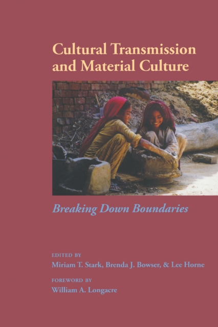 Cultural Transmission and Material Culture : Breaking Down Boundaries, PDF eBook