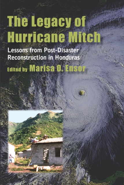 The Legacy of Hurricane Mitch : Lessons from Post-Disaster Reconstruction in Honduras, PDF eBook