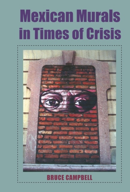 Mexican Murals in Times of Crisis, PDF eBook