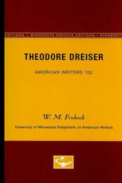 Theodore Dreiser - American Writers 102 : University of Minnesota Pamphlets on American Writers, Paperback / softback Book