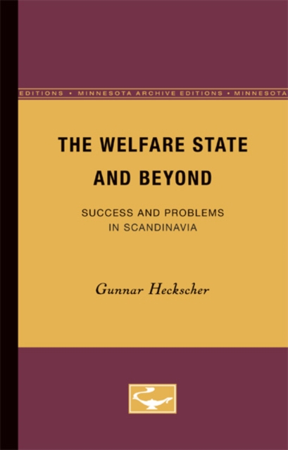 The Welfare State and Beyond : Success and Problems in Scandinavia, Paperback / softback Book