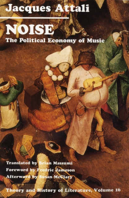 Noise : The Political Economy of Music, Paperback / softback Book