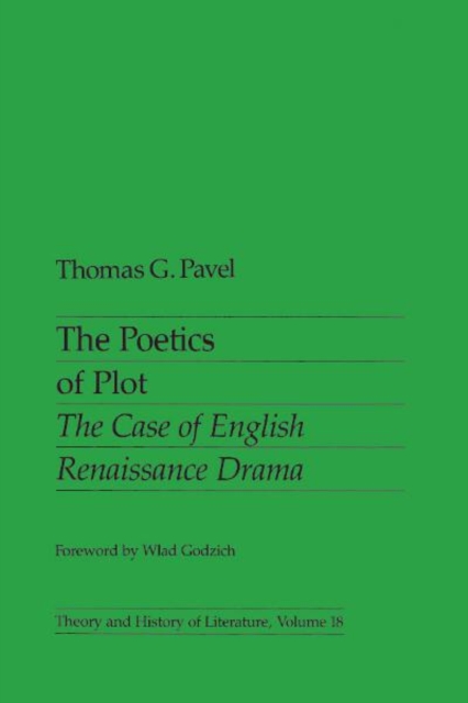 Poetics Of Plot : The Case of English Renaissance Drama, Paperback / softback Book