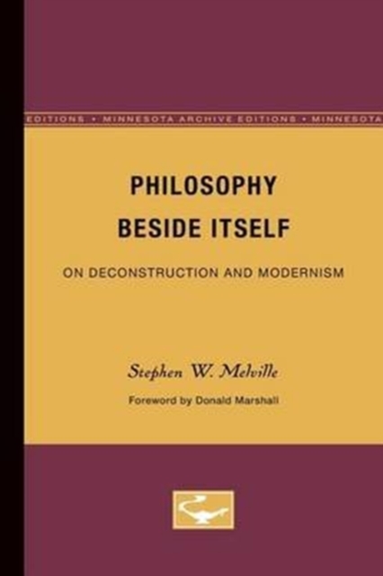 Philosophy Beside Itself : On Deconstruction and Modernism, Paperback / softback Book