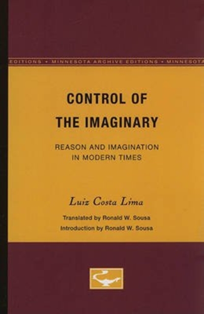 Control of the Imaginary : Reason and Imagination in Modern Times, Paperback / softback Book