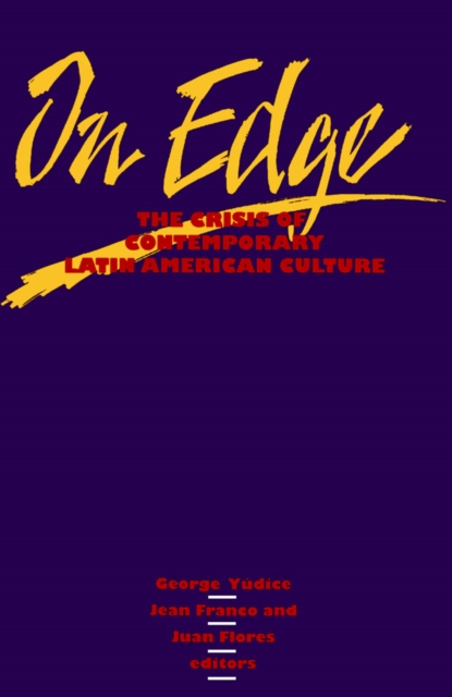 On Edge : The Crisis of Contemporary Latin American Culture, Paperback / softback Book