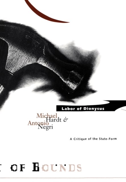 Labor Of Dionysus : A Critique of the State-Form, Paperback / softback Book