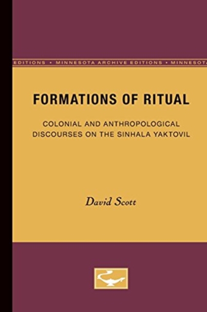 Formations of Ritual : Colonial and Anthropological Discourses on the Sinhala Yaktovil, Paperback / softback Book